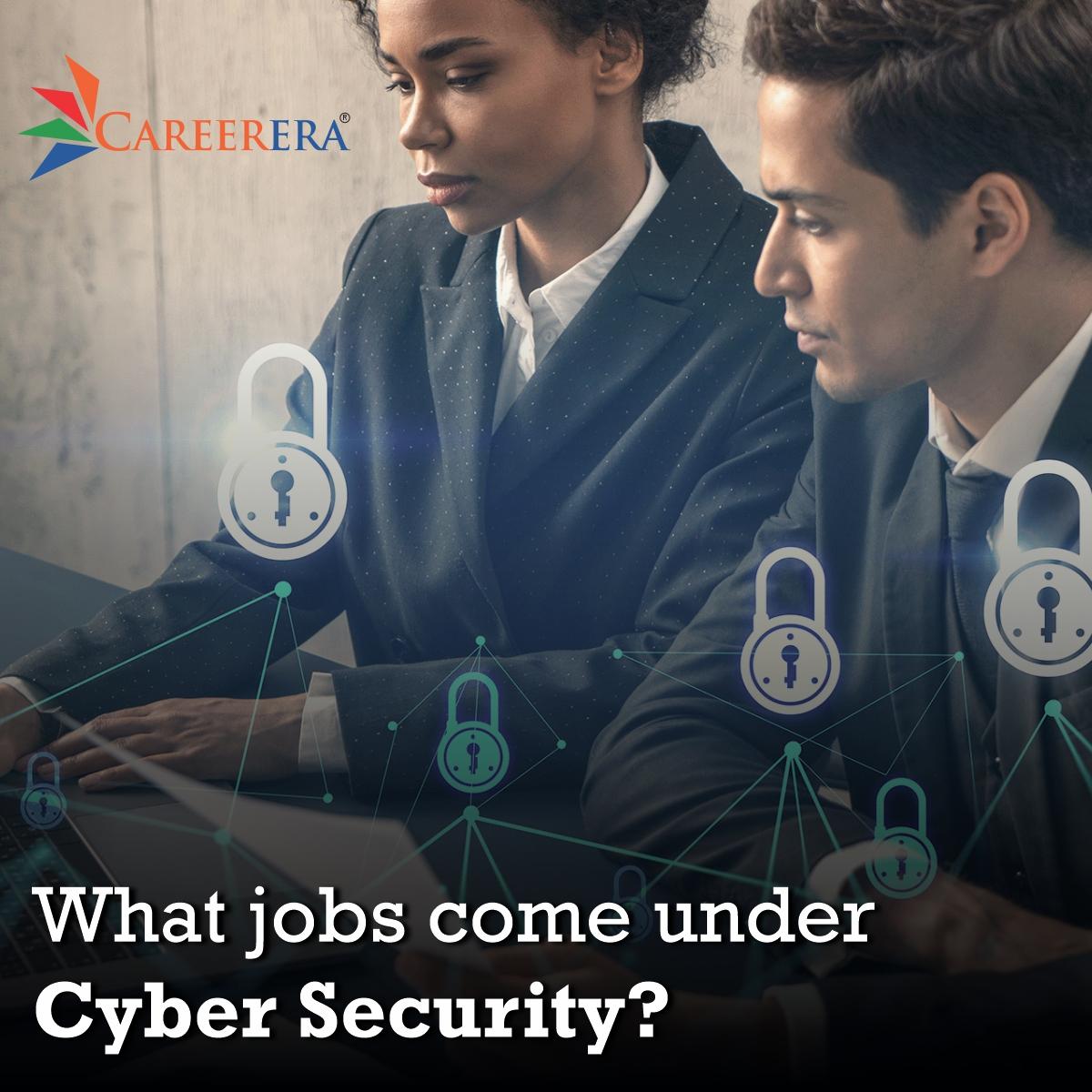 What Jobs Come Under Cyber Security?