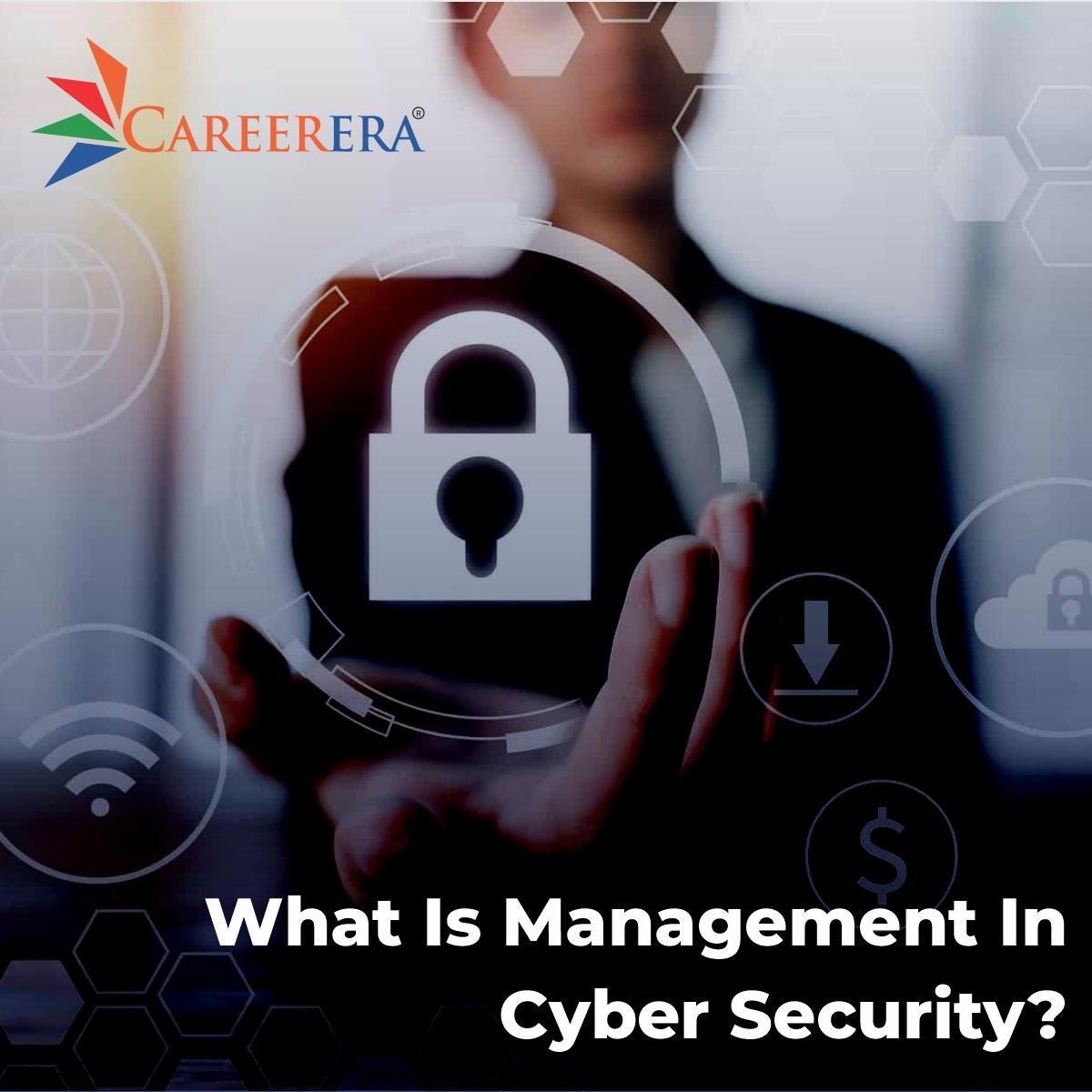 What Is Management In Cyber Security?