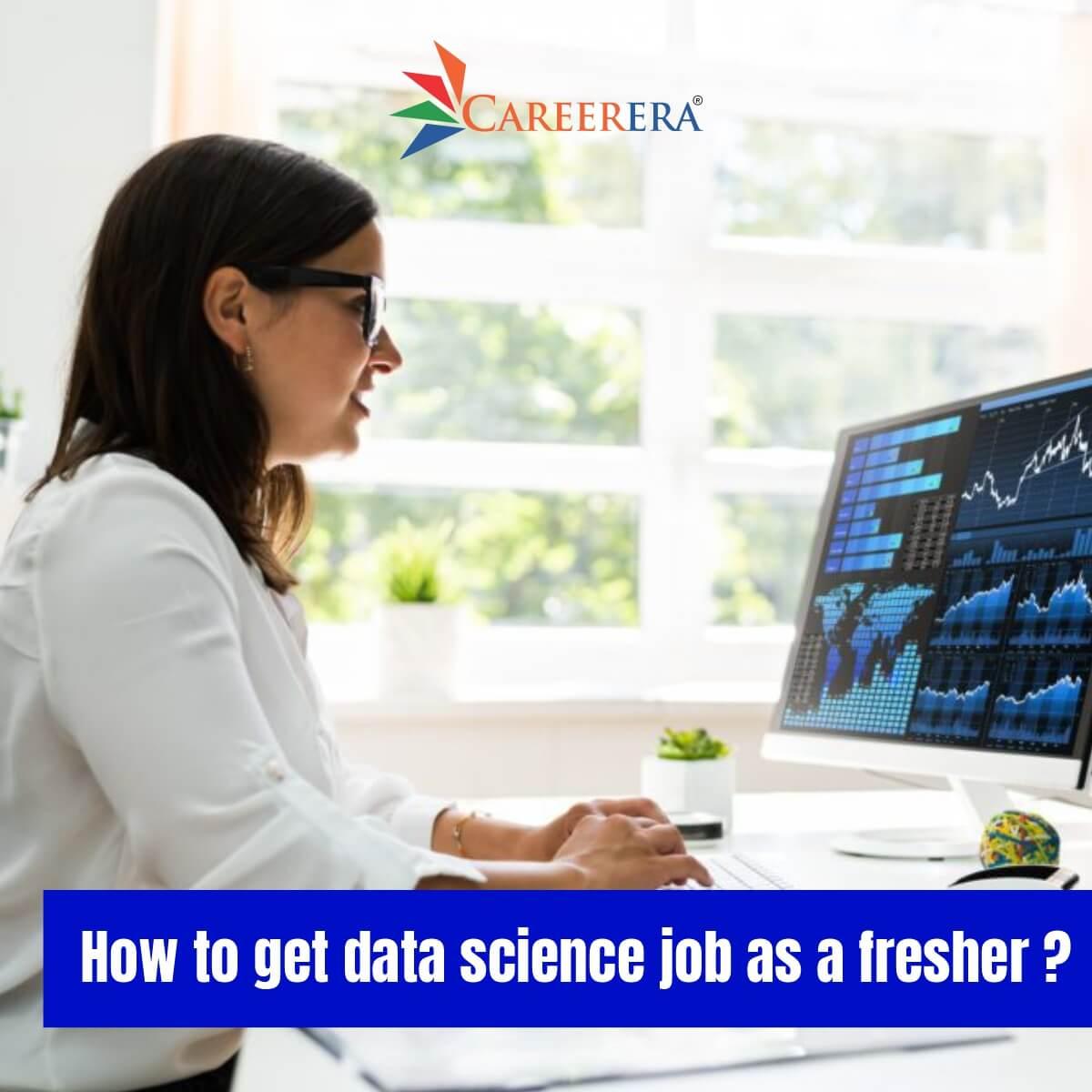 How to Get Data Science Job as a Fresher?