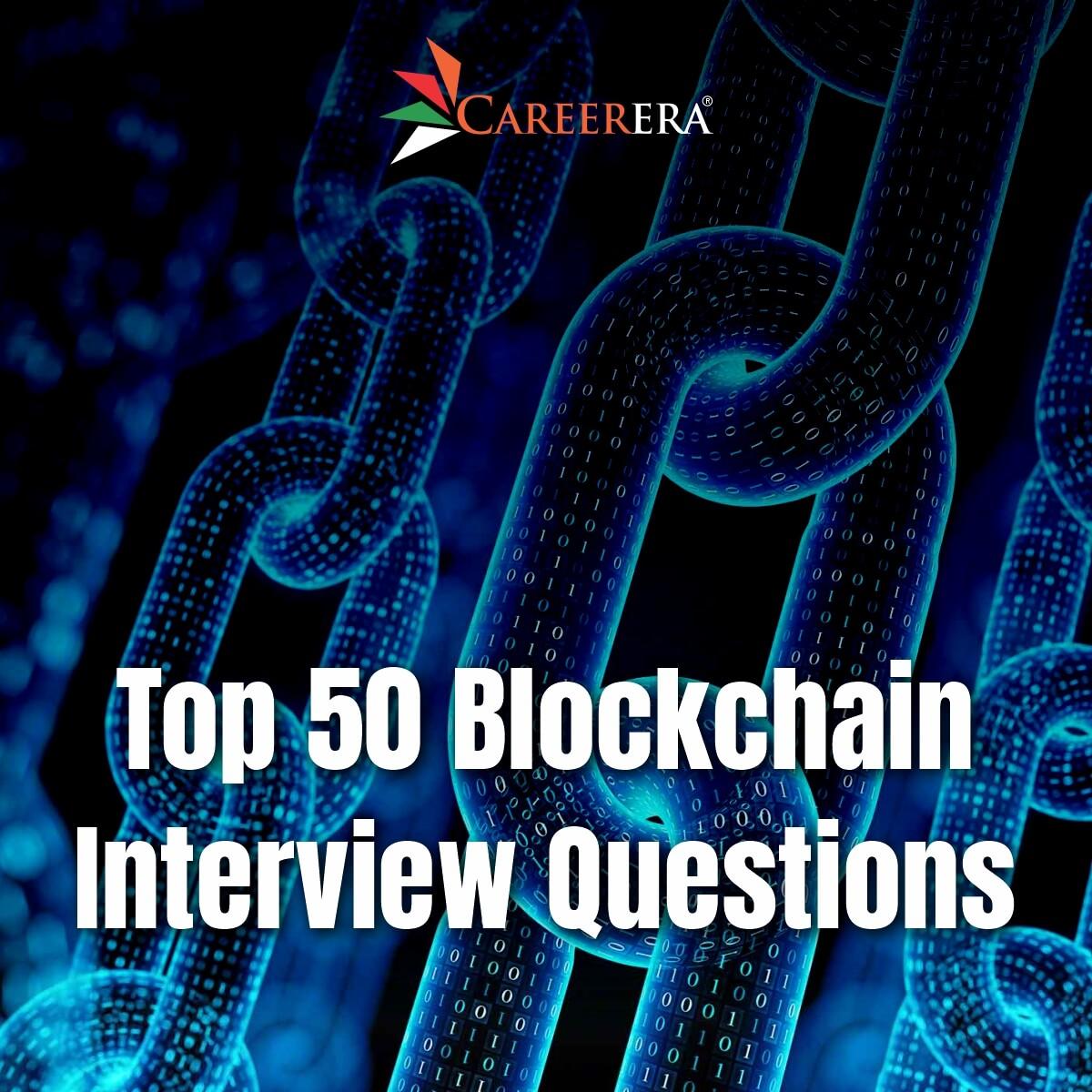 Top 50 Blockchain Interview Questions and Answers