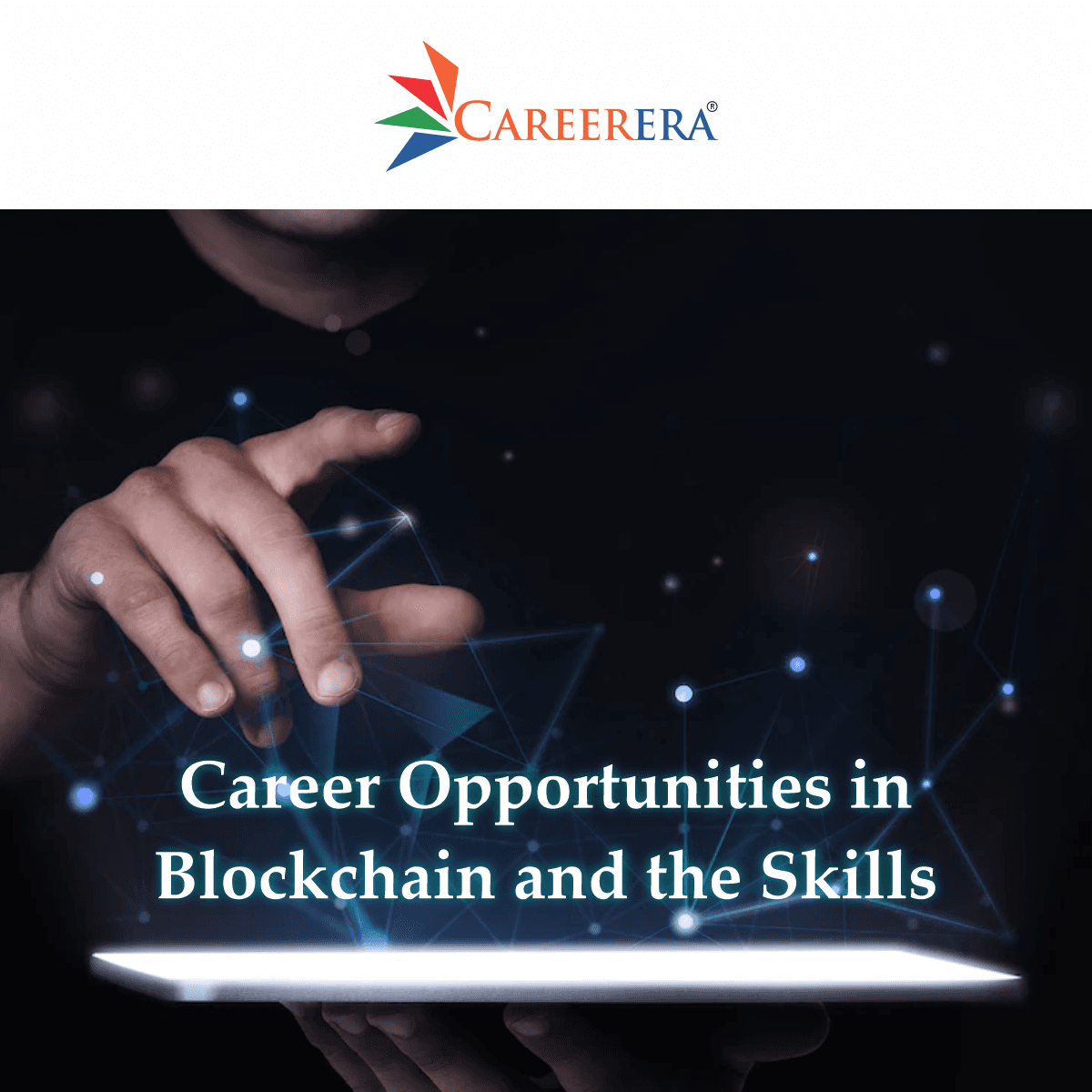 Career Opportunities In Blockchain and the Skills