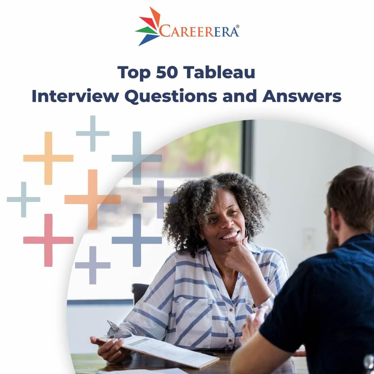 Top 50 Tableau Interview Questions and Answers 