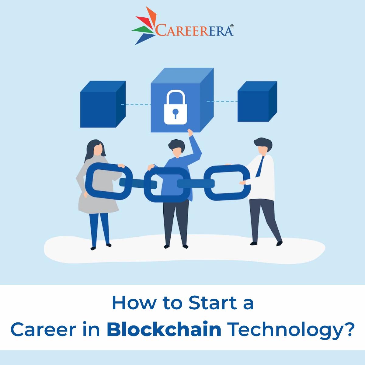 How to Start a Career in Blockchain Technology?