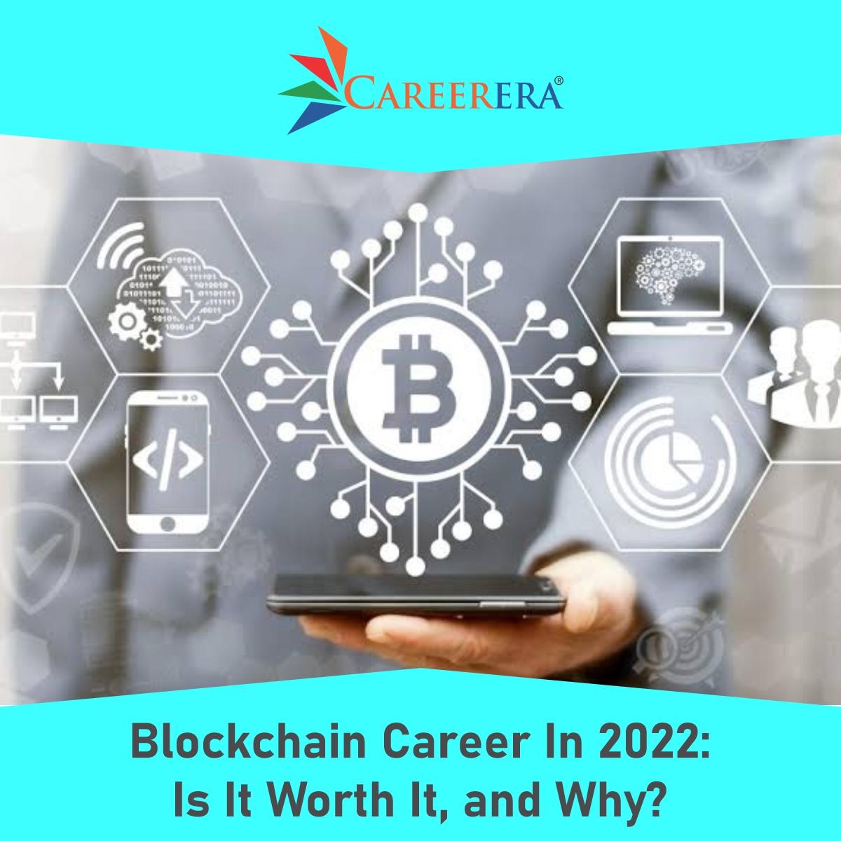 Blockchain Career In 2022: Is it Worth It, and Why?