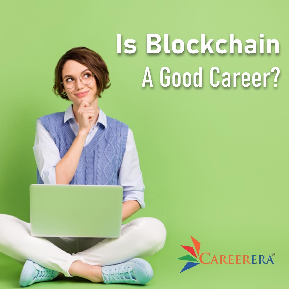 Is Blockchain A Good Career?
