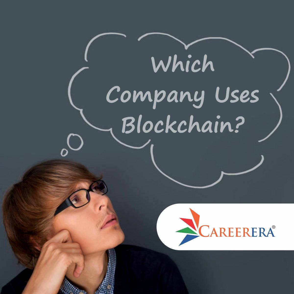 Which Company Uses Blockchain?