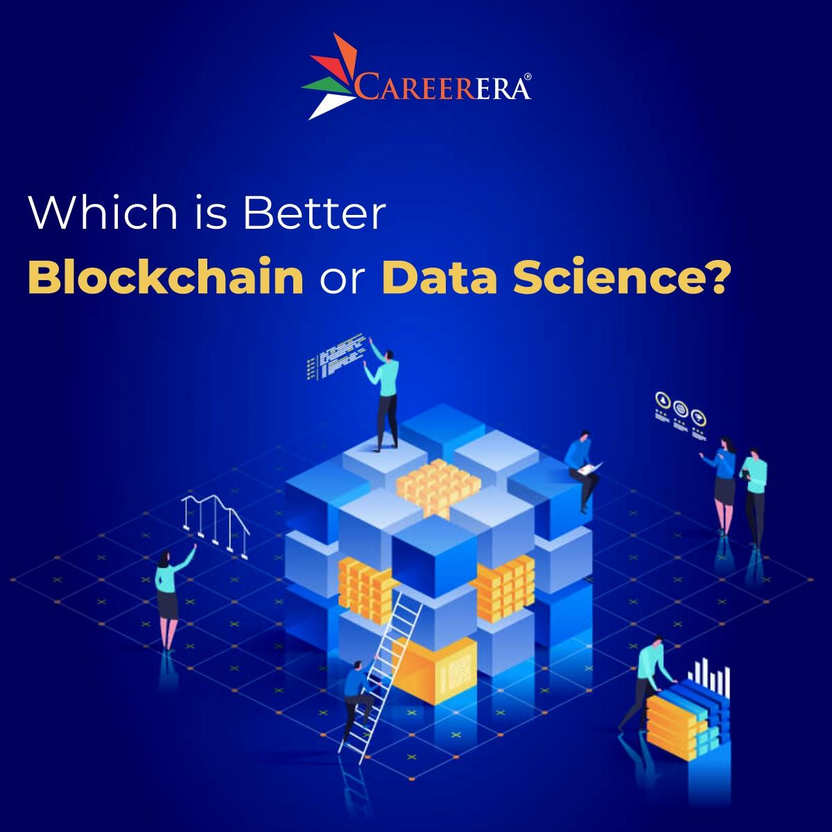 Which Is Better Blockchain or Data Science?