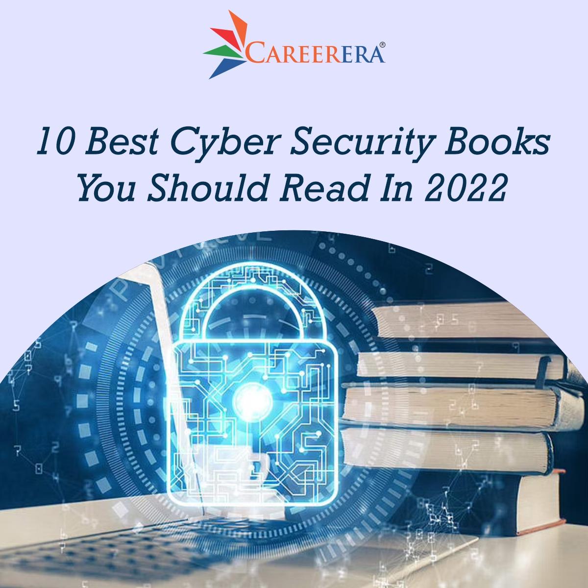 10 Best Cyber Security Books You Should Read In 2022