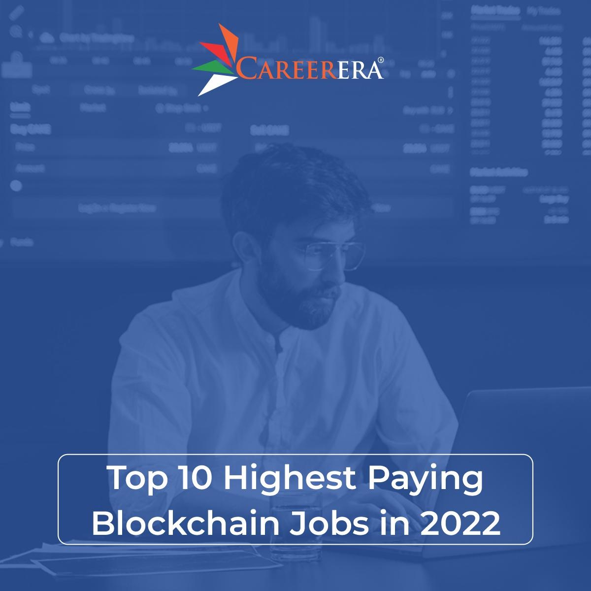 Top 10 Highest Paying Blockchain Jobs in 2022