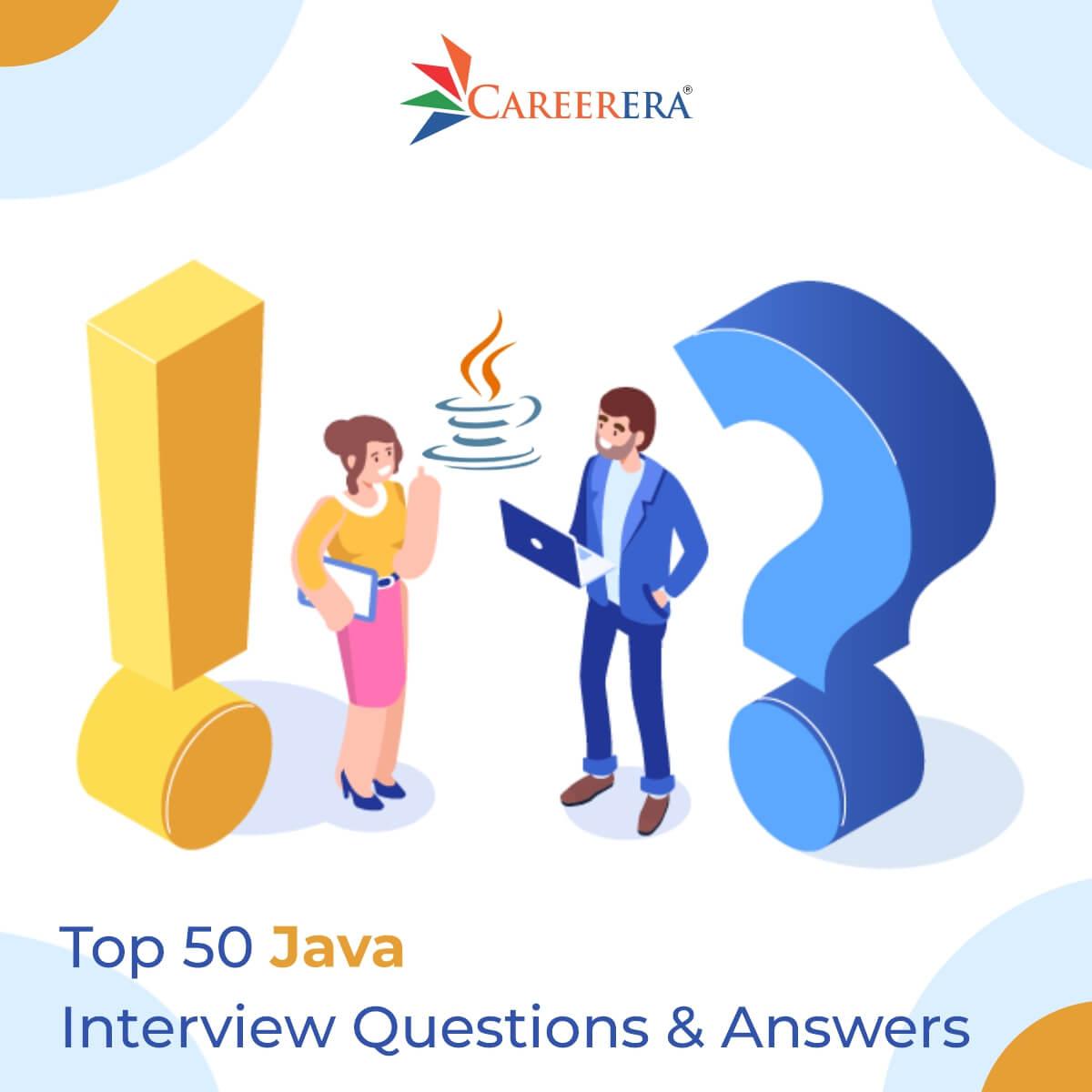 Top 50 Java Interview Questions & Answers