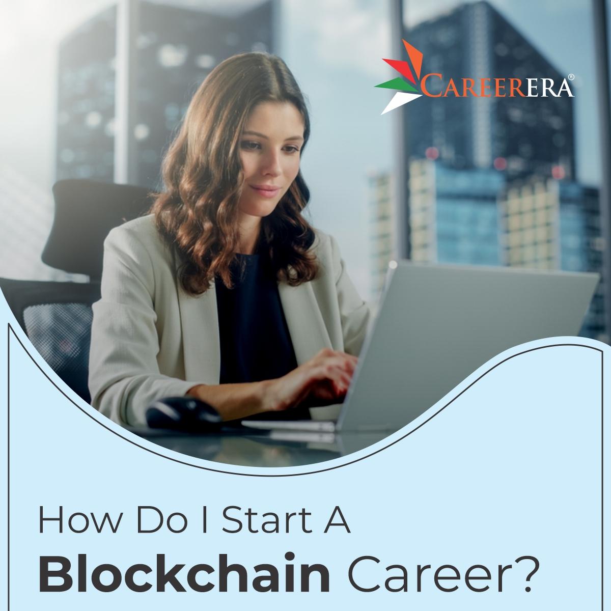 How Do I Start A Blockchain Career?