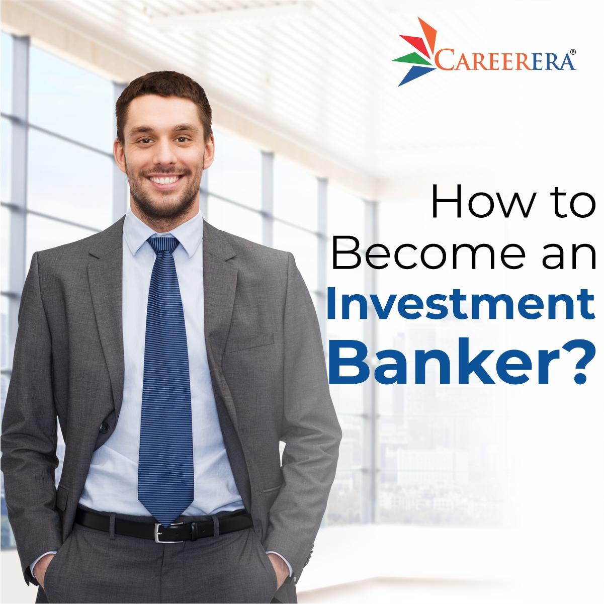 How to Become an Investment Banker?