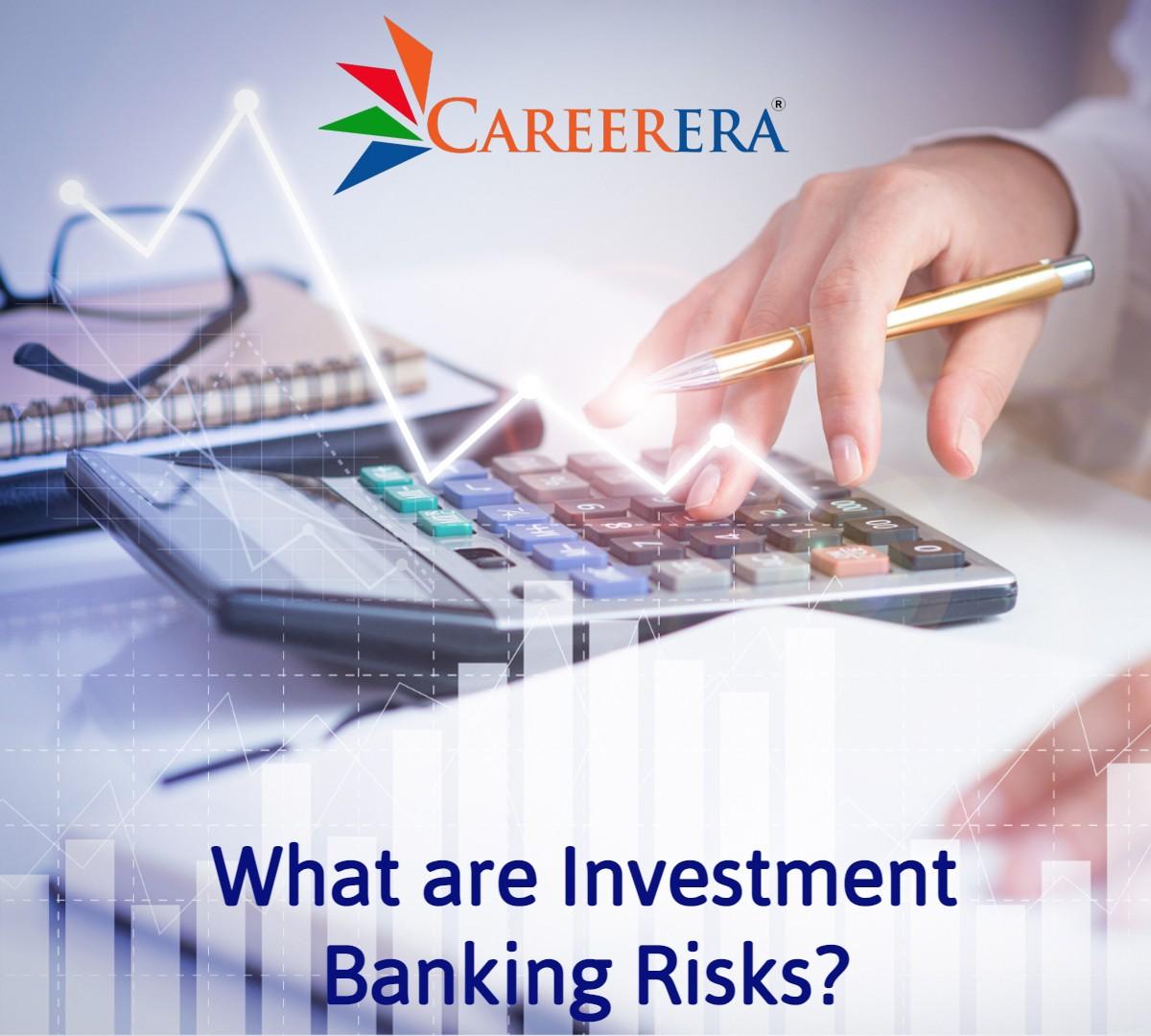 What are Investment Banking Risks?