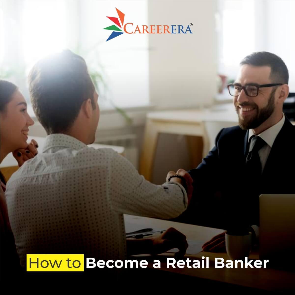 How to become a Retail Banker?