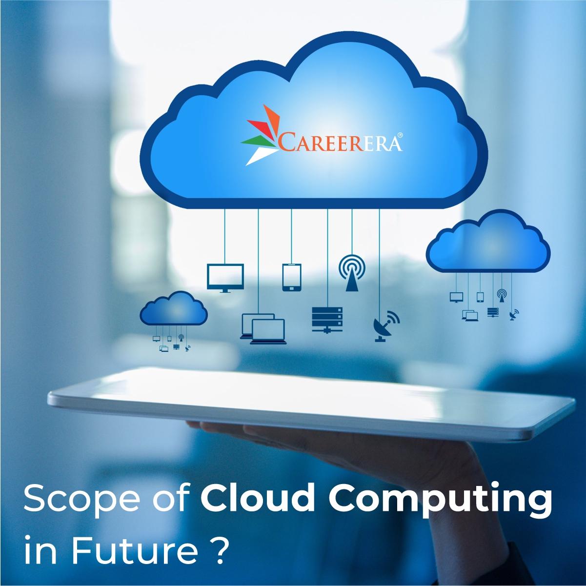 Scope of Cloud Computing in Future