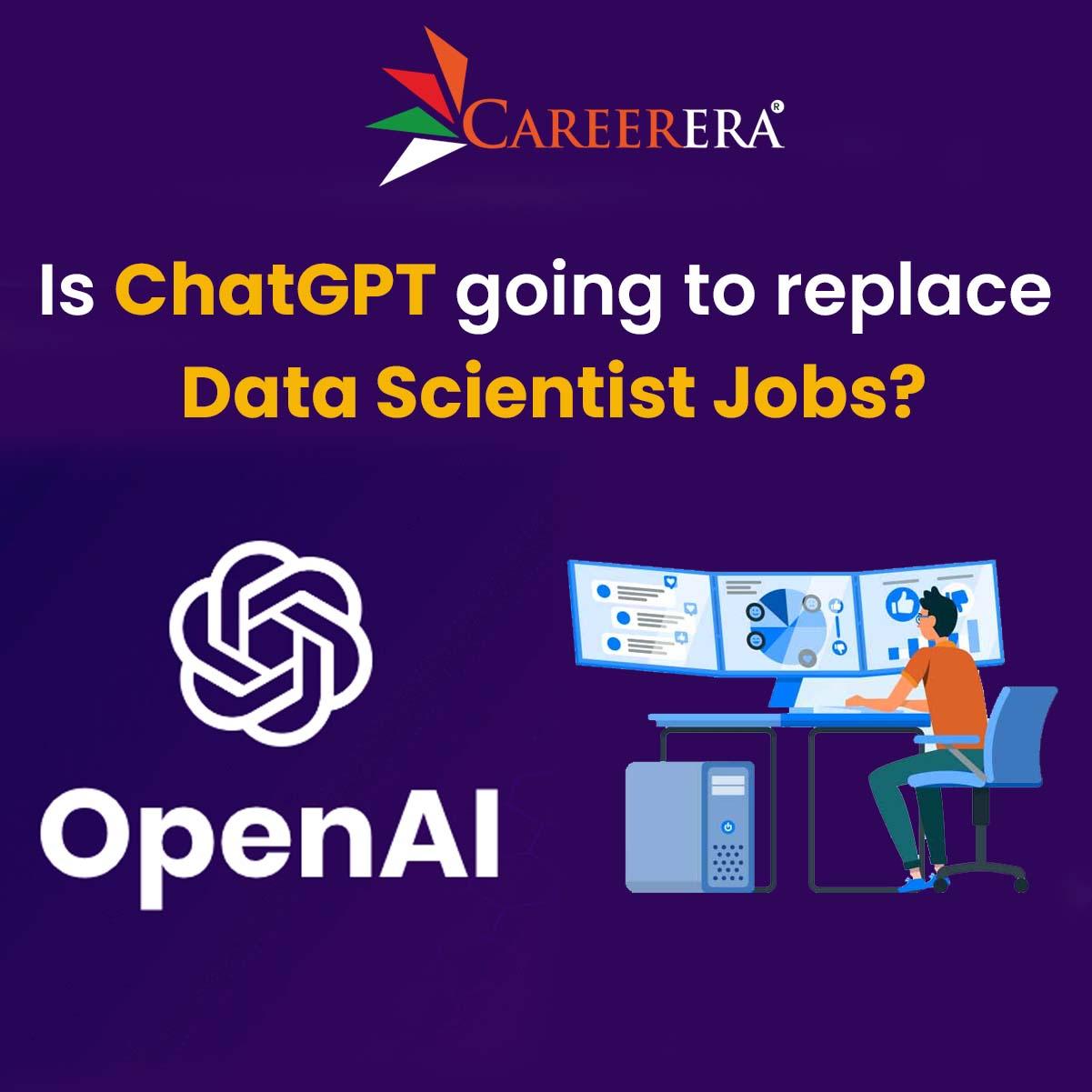 Is ChatGPT Going to Replace Data Scientist Jobs?