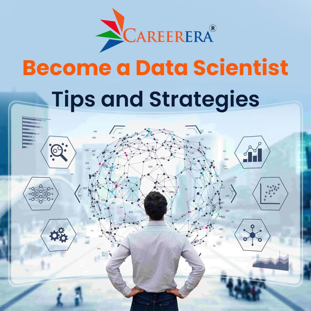 How to become a Data Scientist? Expert tips and strategies for success