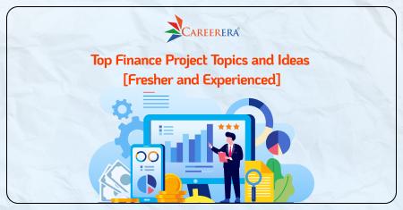 Top 50+ Finance Project Topics and Ideas For MBA Students
