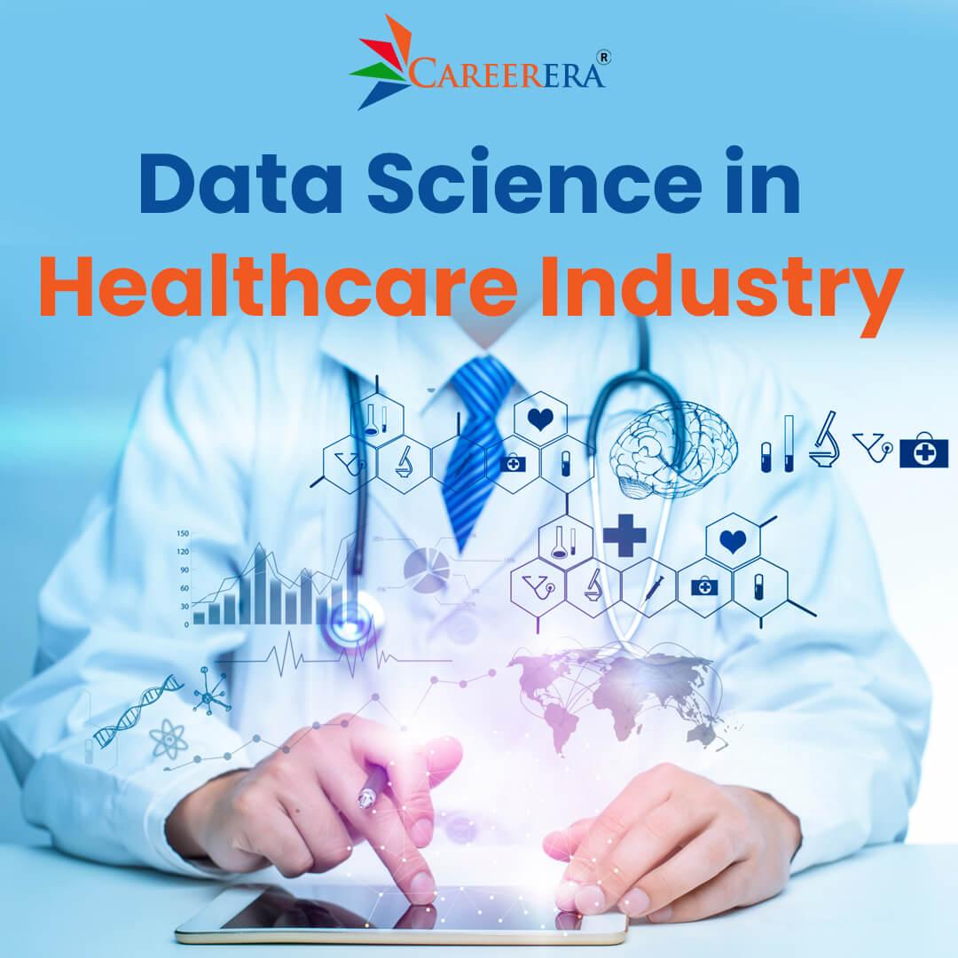 How is adoption of Data Science in Healthcare industry beneficial for our future?