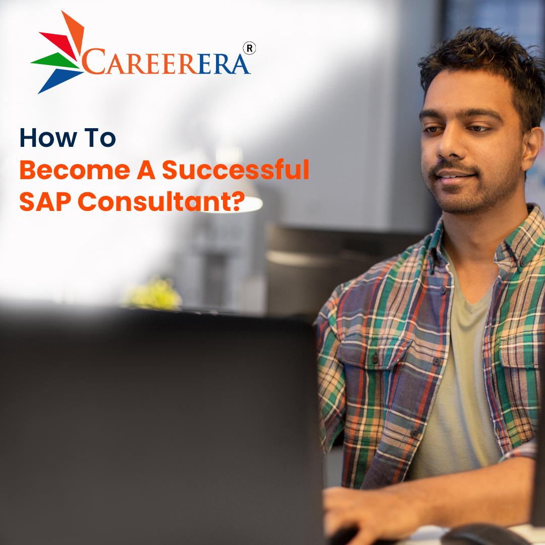 How To Become A Successful SAP Consultant?
