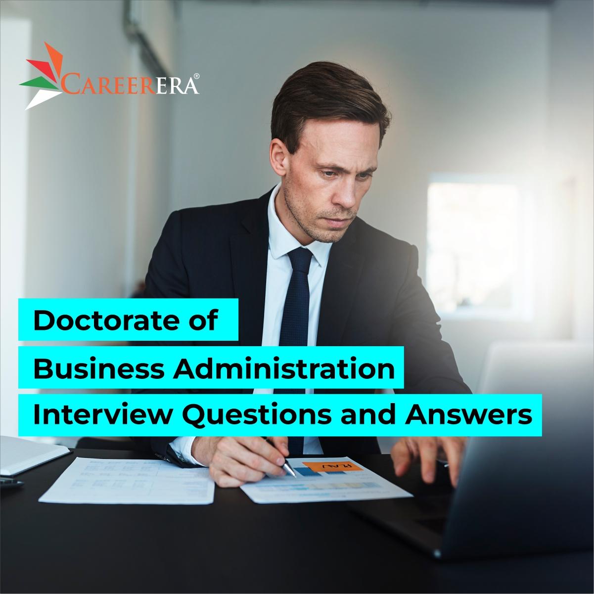 Top 15 Doctorate of Business Administration Interview Questions and Answers