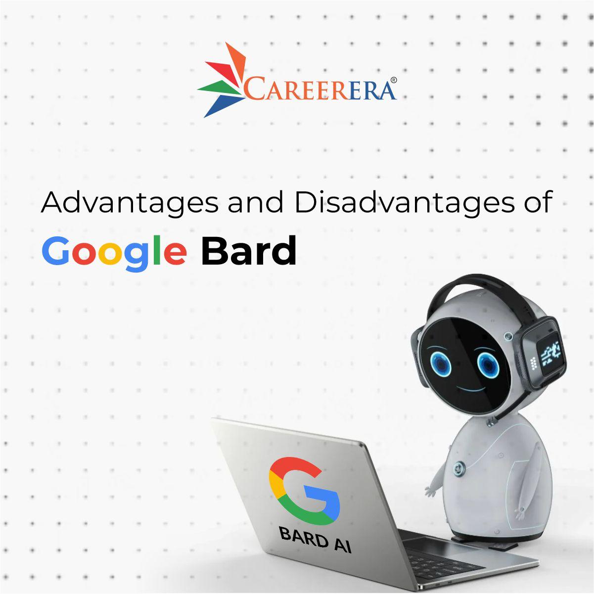 Advantages and Disadvantages of Google Bard