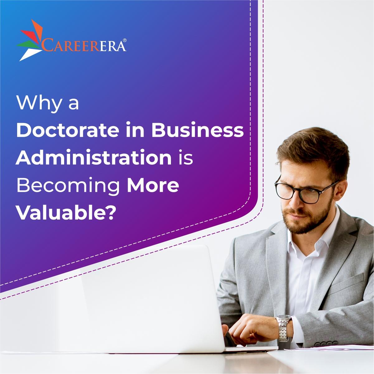 Why a Doctorate in Business Administration is Becoming More Valuable?