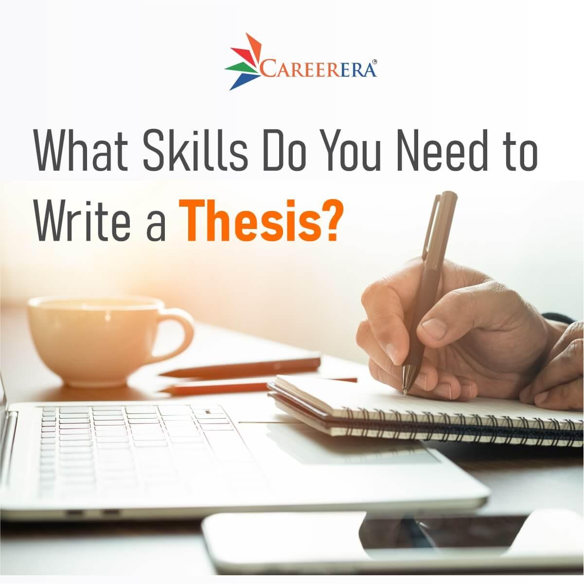 What Skills Do You Need to Write a Thesis?