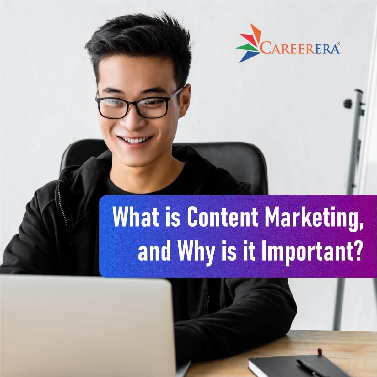 What is Content Marketing, and Why is it Important?