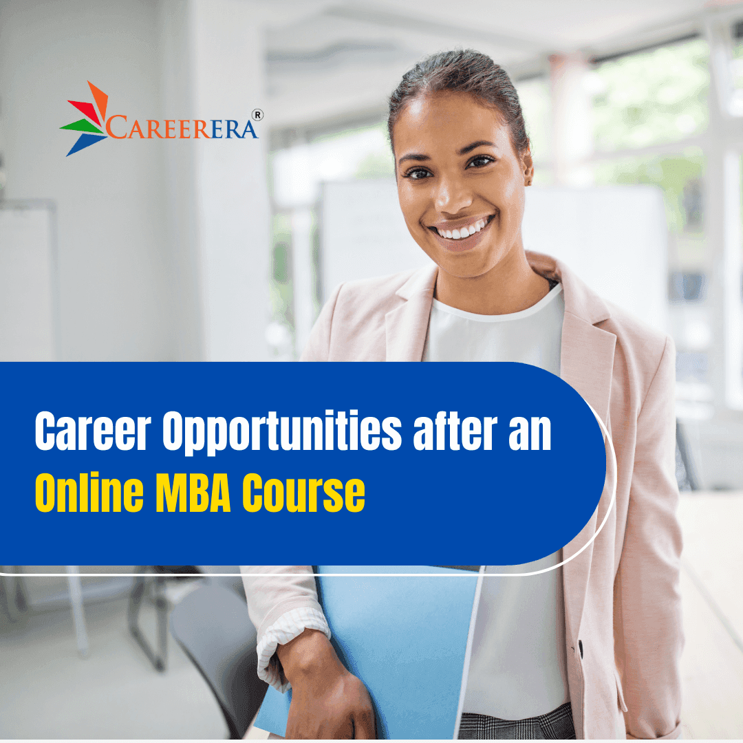 Best Career Opportunities For You After An Online MBA Course