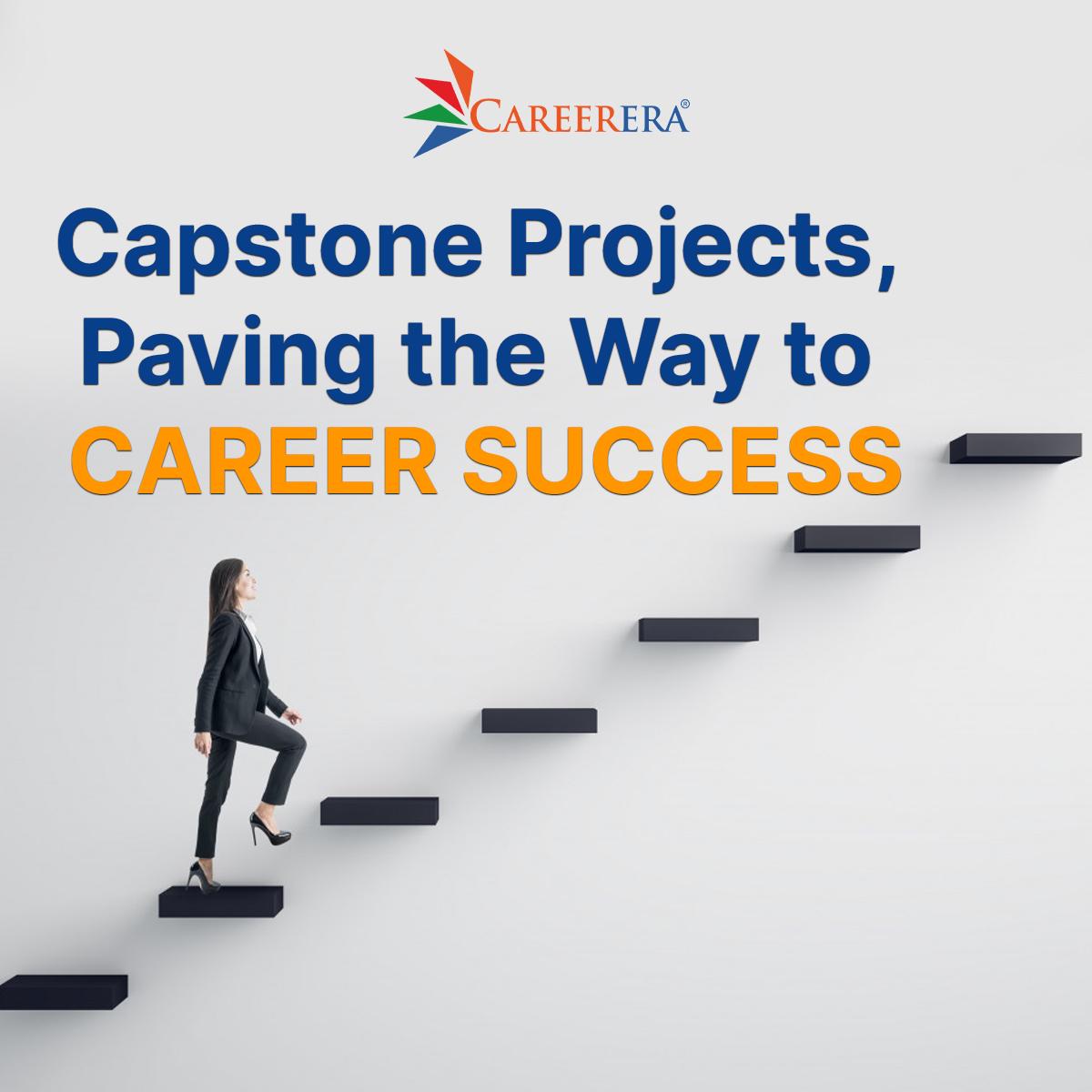 Capstone Projects, Paving the Way to Career Success