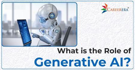 What are the Role Of Generative AI?