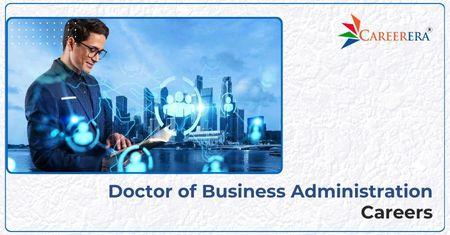 What is Doctor of Business Administration Careers ?