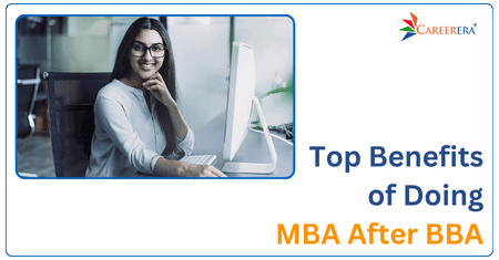 Top Benefits of Doing an MBA After BBA
