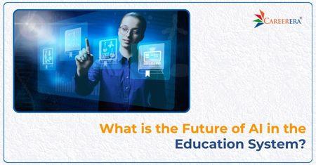 What is the Future of AI in the Education System?