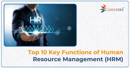 Top 10 Key Functions of Human Resource Management