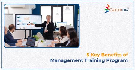 5 Key Benefits of Management Training Program