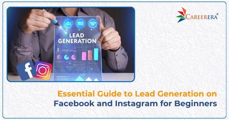 Essential Guide to Lead Generation on Facebook and Instagram for Beginners