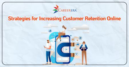 Strategies for Increasing Customer Retention Online
