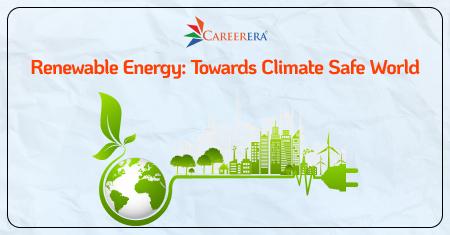 Renewable Energy: Towards Climate Safe World