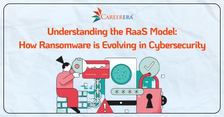 Understanding the RaaS Model: How Ransomware is Evolving in Cybersecurity
