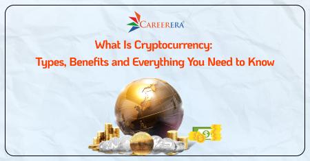 A Comprehensive Guide to Cryptocurrency: Understanding Its Types, Advantages and Challenges