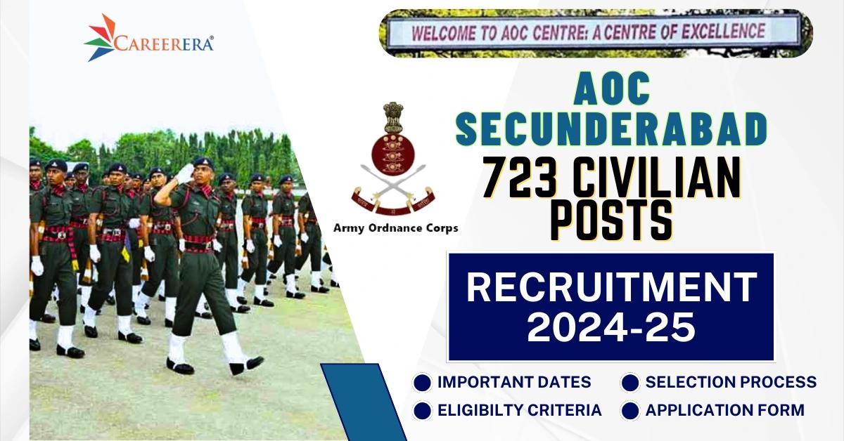 AOC Secunderabad Recruitment 2024-25: 723 Civilian Posts at Various Units/ Depots