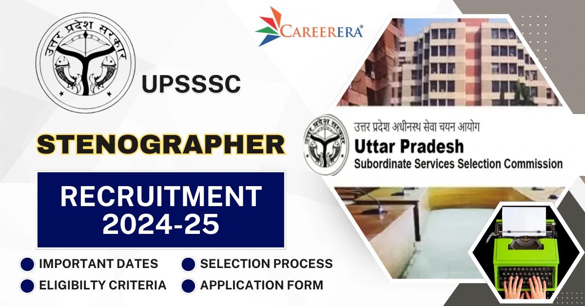UPSSSC Stenographer Recruitment 2024-25: 661 Vacancies
