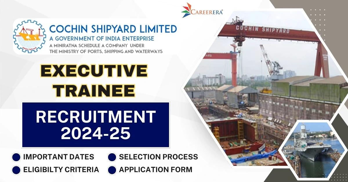 CSL Executive Trainee Recruitment 2024-25 Notification