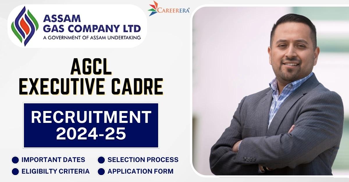 AGCL Executive Cadre Recruitment 2025 Application Form
