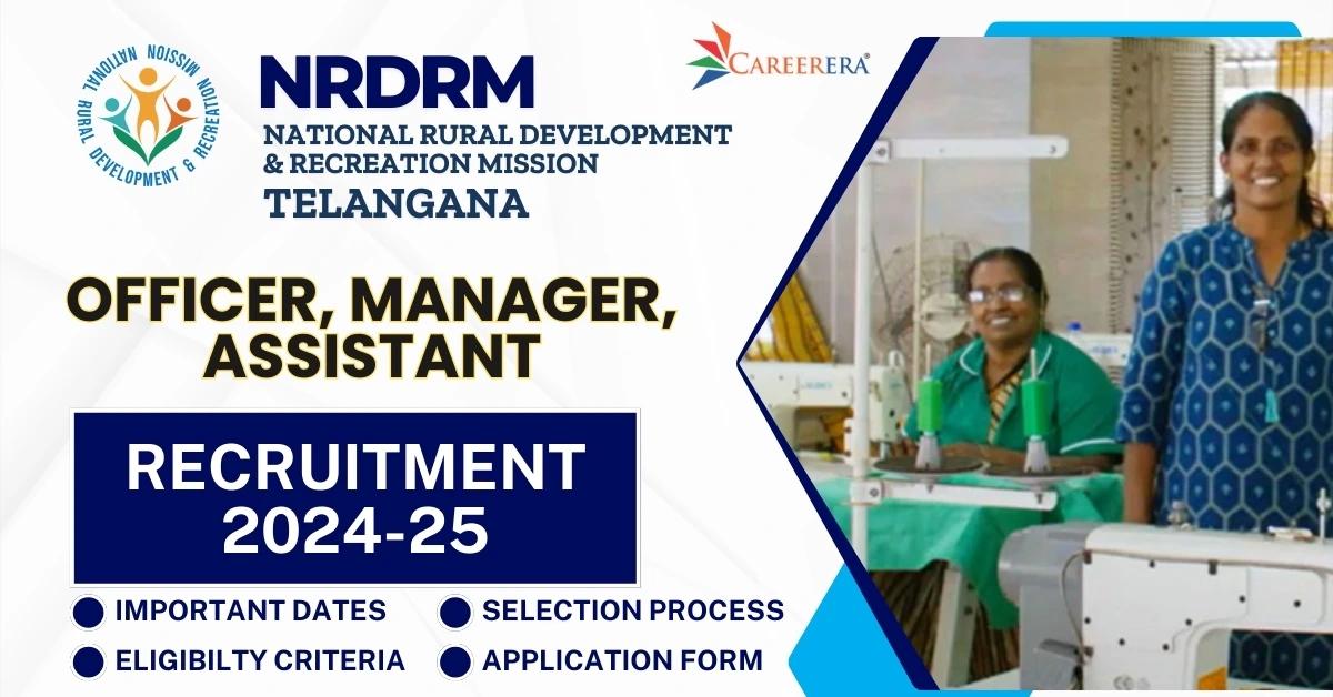 NRDRM Telangana Recruitment 2025 Application Form: Officer, Manager, Assistant Vacancies