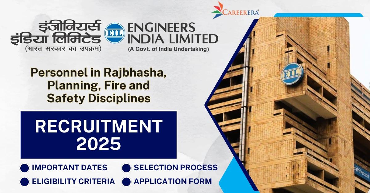 EIL Recruitment 2025 for Personnel in Rajbhasha, Planning, Fire and Safety Disciplines
