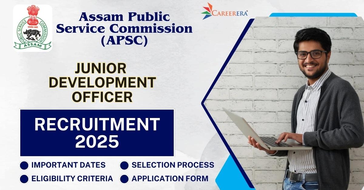 APSC Recruitment 2025: 03 Junior Development Officer Vacancies