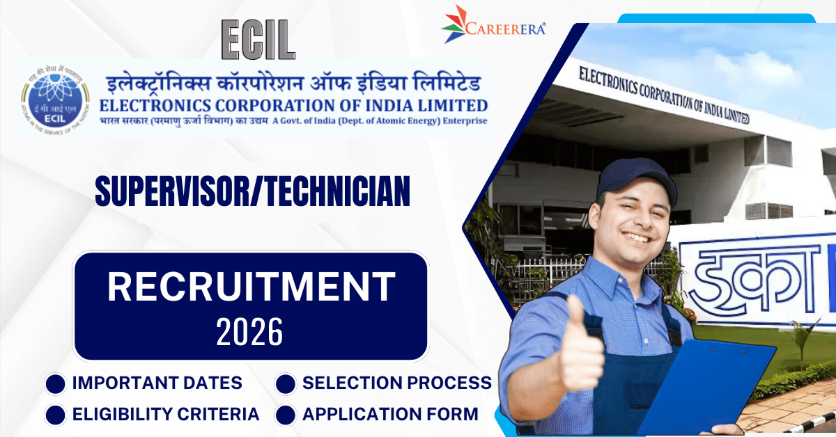 ECIL Recruitment 2026: 20 Technician, Supervisor Vacancies